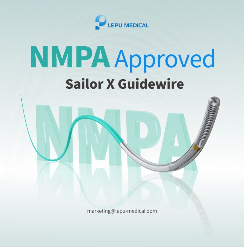 Boas notícias | Sailor X Guidewire da Lepu Medical recebeu oficialmente a aprovação NMPA